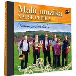 Malá muzika Nauše Pepíka - Pozdrav po hvězdách - 1 CD - neuveden