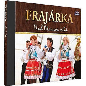 Frajarka - Nad Moravou svítá - 2 CD - neuveden