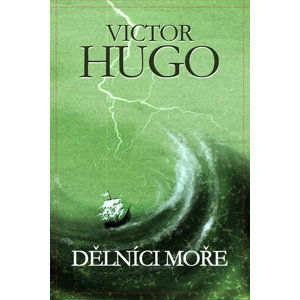 Dělníci moře - Hugo Victor