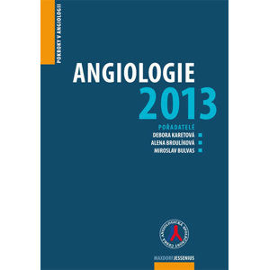 Angiologie 2013 - Pokroky v angiologii - Karetová Debora
