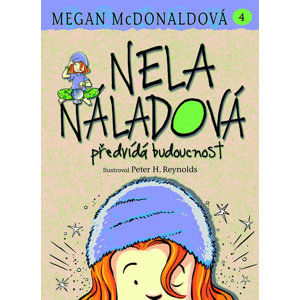 Nela Náladová 4 - Předvídá budoucnost - McDonaldová Megan