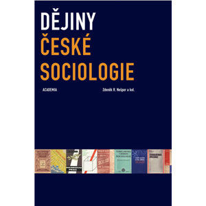 Dějiny české sociologie - Nešpor Zdeněk R.