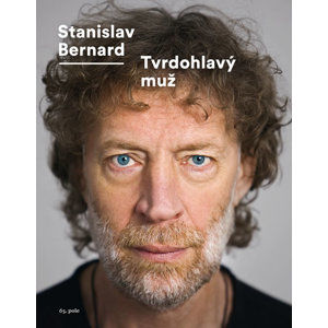 Tvrdohlavý muž - Bernard Stanislav