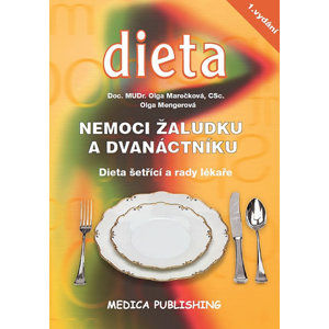 Nemoci žaludku a dvanáctníku - Dieta šetřící a rady lékaře - Marečková Olga, Mengerová Olga