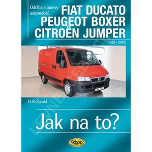 Fiat Ducato / Peugeot Boxer / Citröen Jumper - Jak na to? 25 - Etzold Hans-Rudiger Dr.