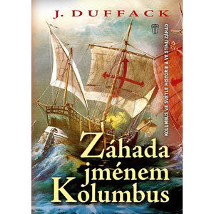 Záhada jménem Kolumbus - Duffack J. J.