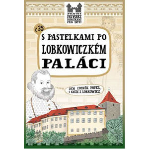 S pastelkami po Lobkowiczkém paláci - Chupíková Eva