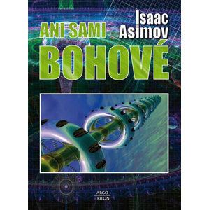 Ani sami bohové - Asimov Isaac