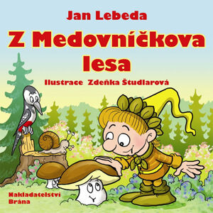 Z Medovníčkova lesa - Lebeda Jan