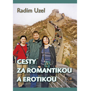Cesty za romantikou a erotikou - Uzel Radim