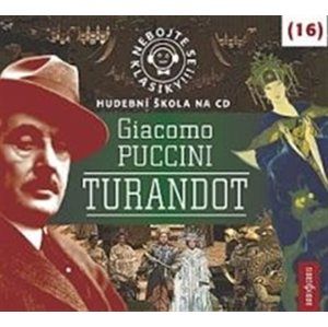 Nebojte se klasiky 16 - Giacomo Puccini: Turandot - CD - Puccini Giacomo